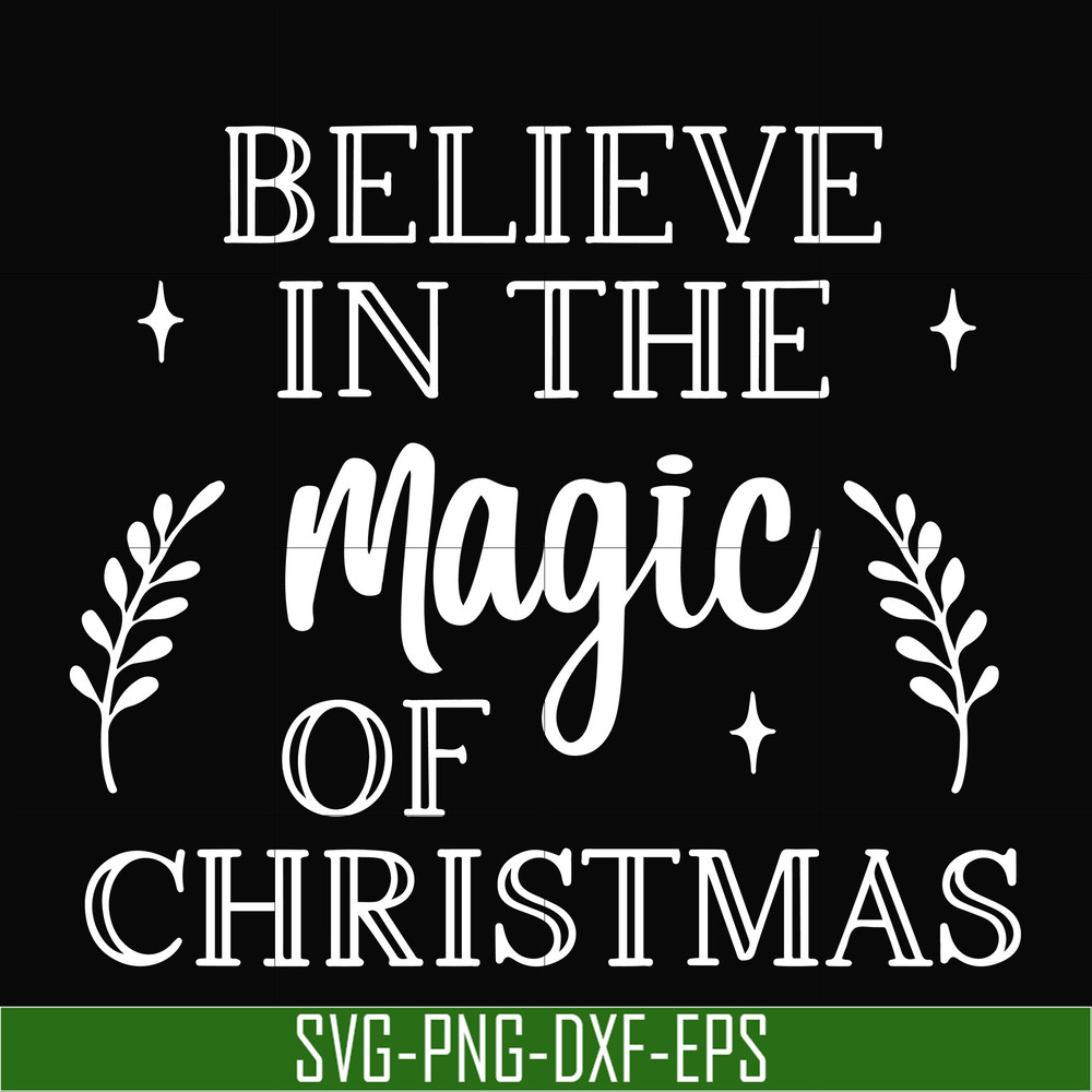 NCRM0176-Believe in the magic of christmas svg, png, dxf, eps digital file NCRM0176.jpg
