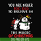 NCRM0178-You are never too old to believe in the magic of christmas svg, png, dxf, eps digital file NCRM0178.jpg