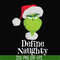 NCRM13072011-Define naughty svg, christmas svg, grinch svg, png, dxf, eps digital file NCRM13072011.jpg