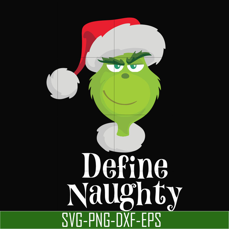 NCRM13072011-Define naughty svg, christmas svg, grinch svg, png, dxf, eps digital file NCRM13072011.jpg