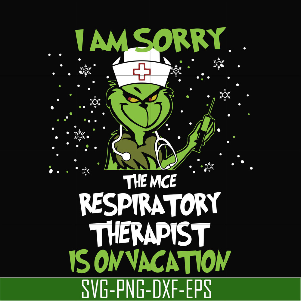 NCRM13072014-I am sorry the nice respiratory therapist is on vacation svg, png, dxf, eps digital file NCRM13072014.jpg