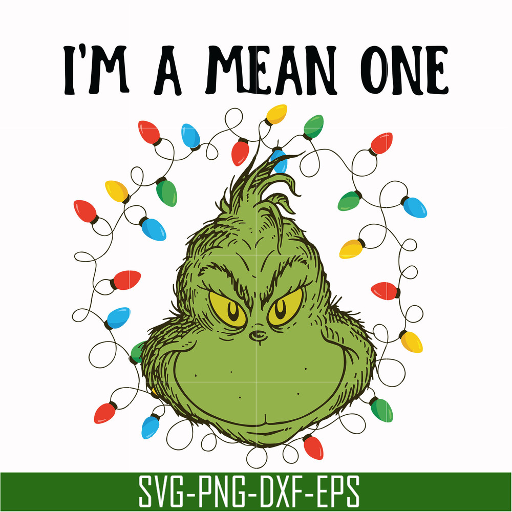 NCRM13072018-Im a mean one svg, grinch svg, png, dxf, eps digital file NCRM13072018.jpg