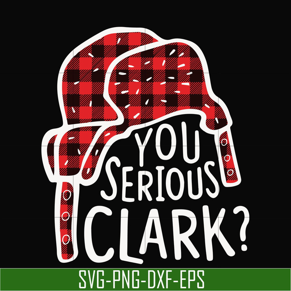NCRM1407206-You serious clark svg, png, dxf, eps digital file NCRM1407206.jpg