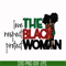 OTH0006-The Black Woman Love Respect Protect svg, png, dxf, eps digital file OTH0006.jpg