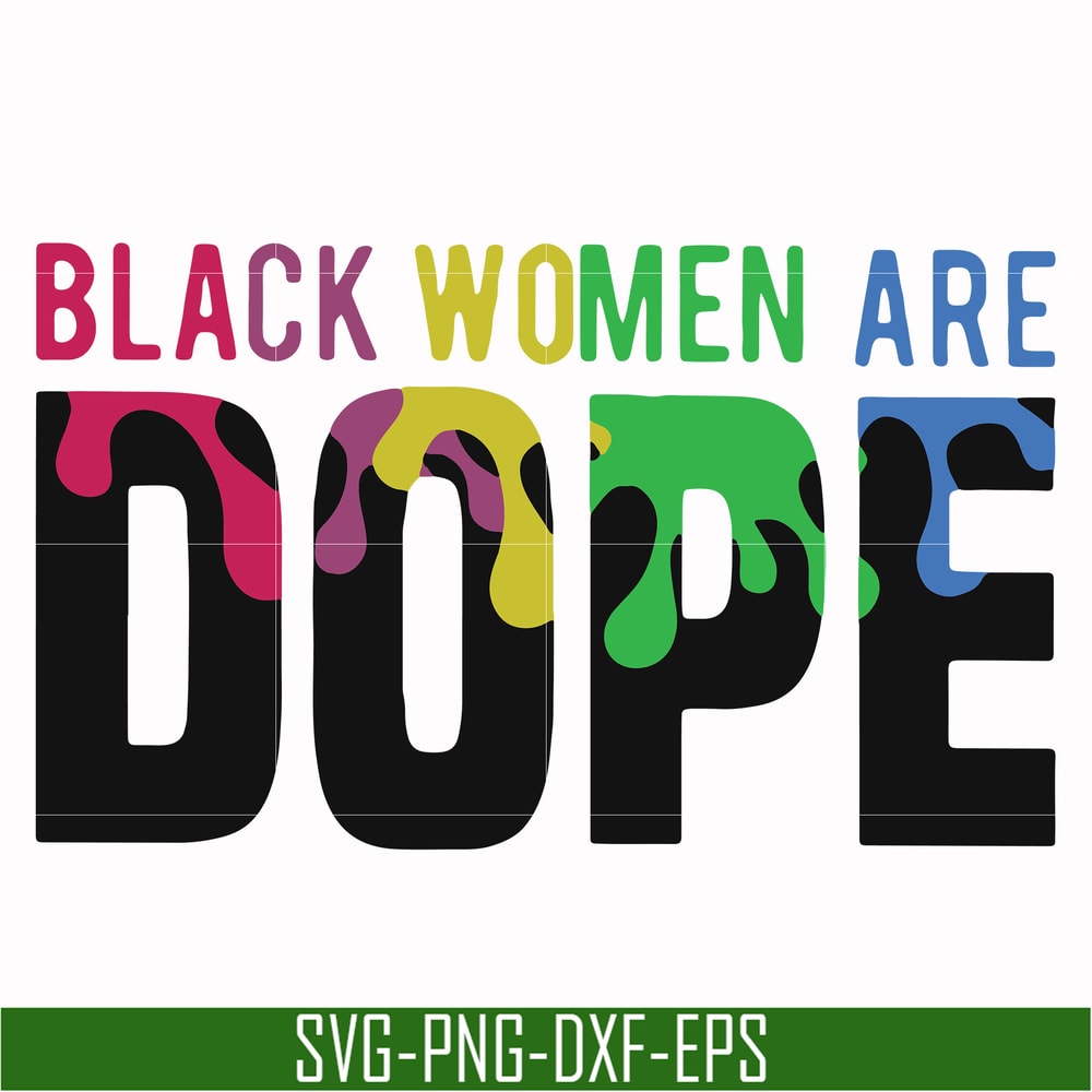 OTH0007-black woman are dope svg, png, dxf, eps digital file OTH0007.jpg