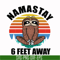 OTH0024-Namastay 6 feet away svg, png, dxf, eps digital file OTH0024.jpg