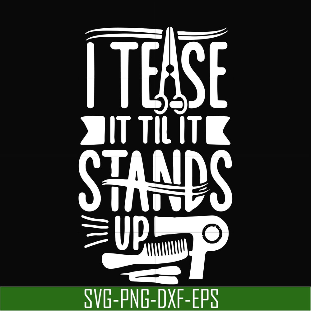 OTH0062-I tease it til it stands up svg, png, dxf, eps digital file OTH0062.jpg