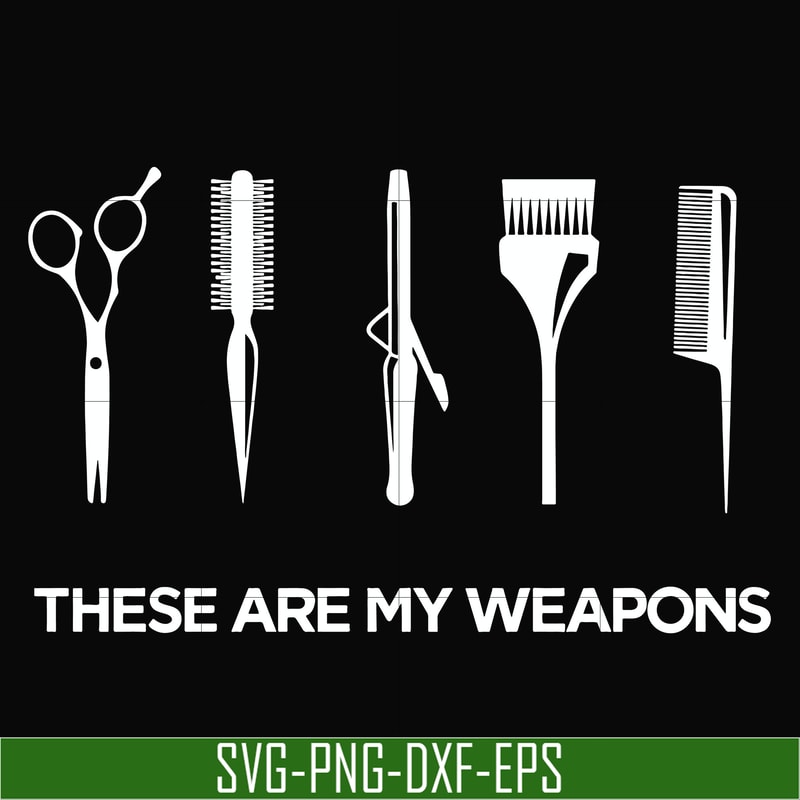 OTH0063-These are my weapons svg, png, dxf, eps digital file OTH0063.jpg