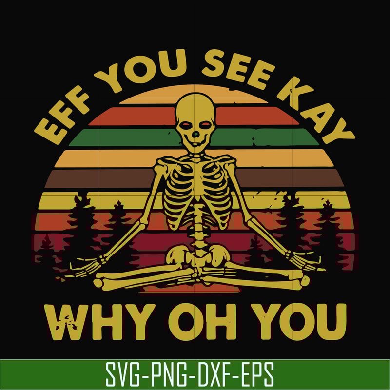 TD125-Eff you see kay why oh you svg, png, dxf, eps digital file TD125.jpg