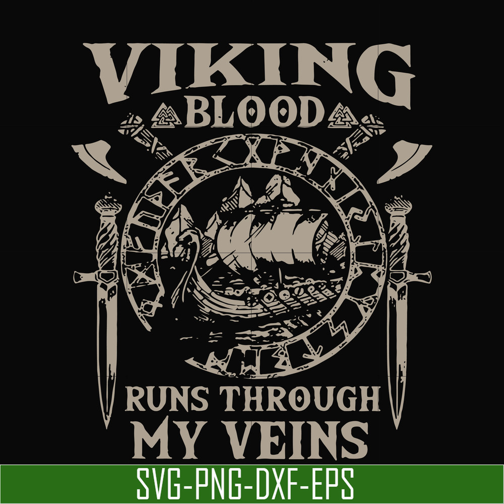TD3107201-Viking blood runs through my veins svg, png, dxf, eps digital file TD3107201.jpg