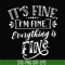 TD31072019-Its fine im fine everything is fine svg, png, dxf, eps digital file TD31072019.jpg