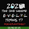 TD81-2020 The One Where Evelyl Turns 17 Quarantined svg, png, dxf, eps digital file TD81.jpg