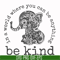 TD95-Be kind svg, png, dxf, eps digital file TD95.jpg