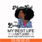BD0086-March Girl Living My Best Life Birthday Gift, Black Girl, Black Women svg, png, dxf, eps digital file BD0086.jpg