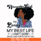BD0094-November Girl Living My Best Life Birthday Gift, Black Girl, Black Women svg, png, dxf, eps digital file BD0095.jpg