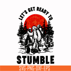 sloth camping let's get ready to stumble svg, png, dxf, eps digital file cmp063