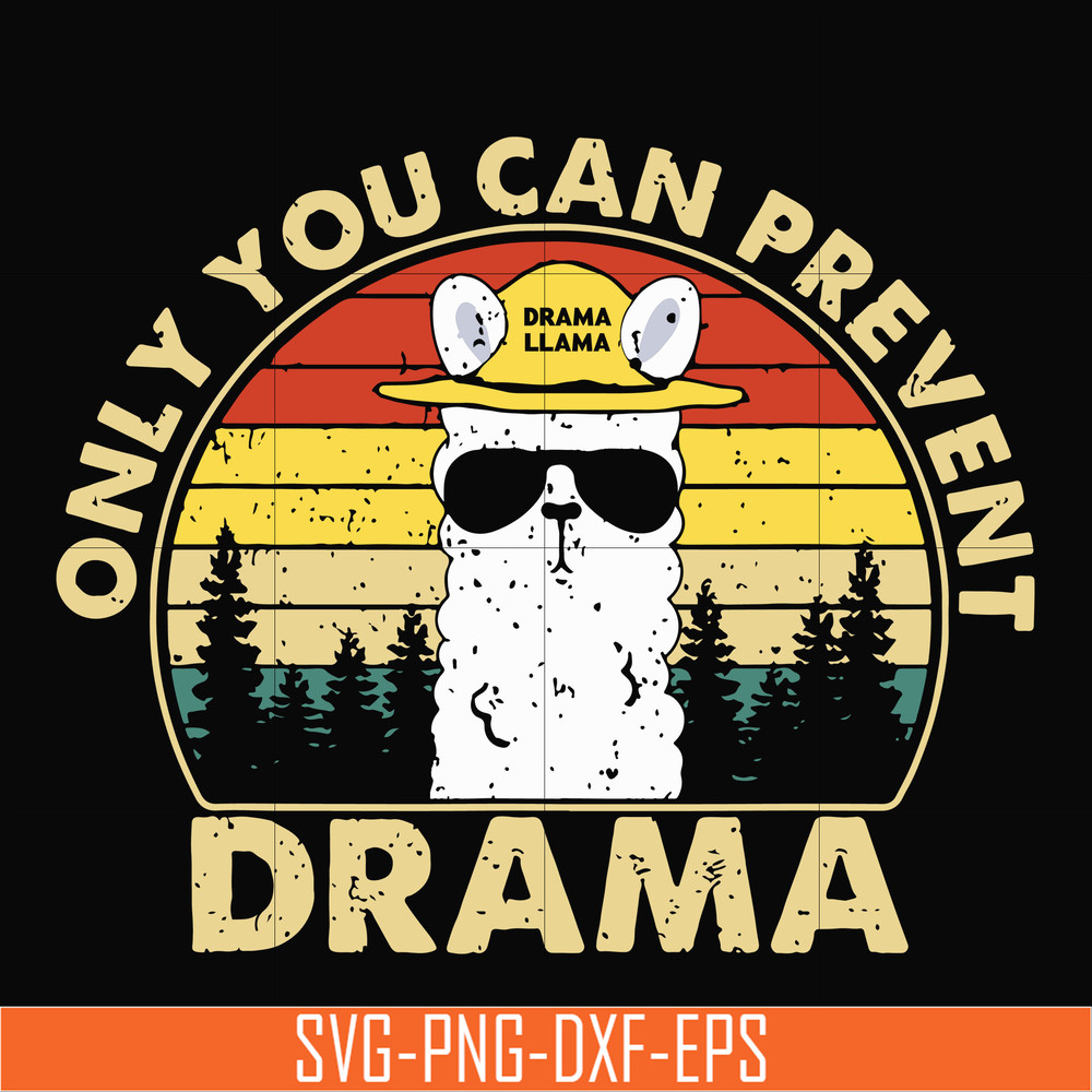 CMP088-Only you can prevent drama svg, camping svg, png, dxf, eps digital file CMP088.jpg