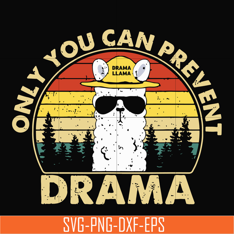 CMP088-Only you can prevent drama svg, camping svg, png, dxf, eps digital file CMP088.jpg