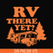CMP099-Rv there yet svg, camping svg, png, dxf, eps digital file CMP099.jpg