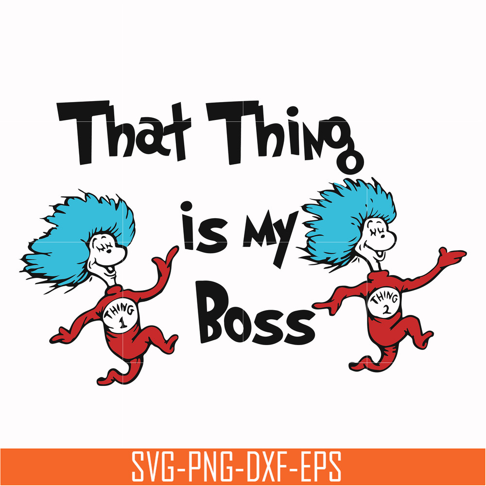 DR000122-That thing is my boss svg, png, dxf, eps file DR000122.jpg