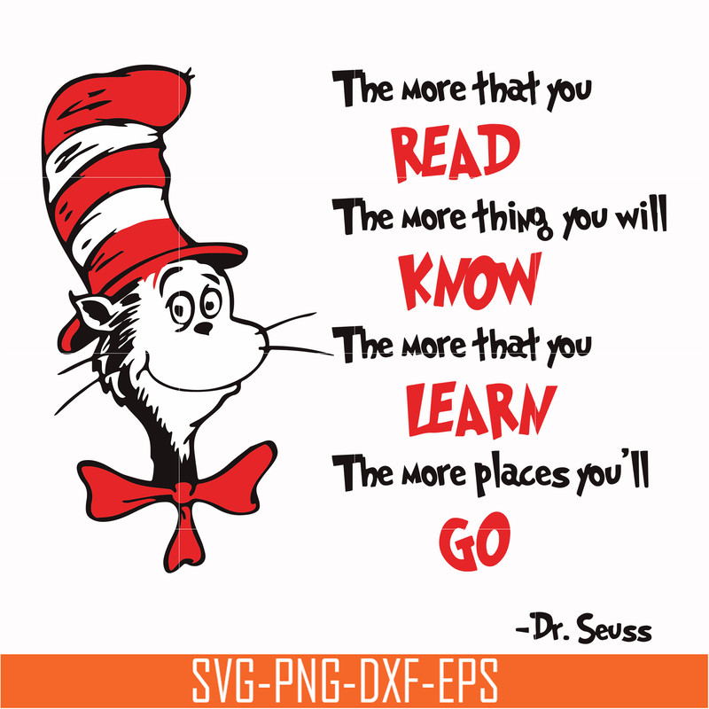 DR000142-The more that you read the more thing you will know the more that you learn the more places you'll go svg, png, dxf, eps file DR000142.jpg