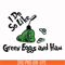 DR00036-I do like green eggs and ham svg, png, dxf, eps file DR00036.jpg