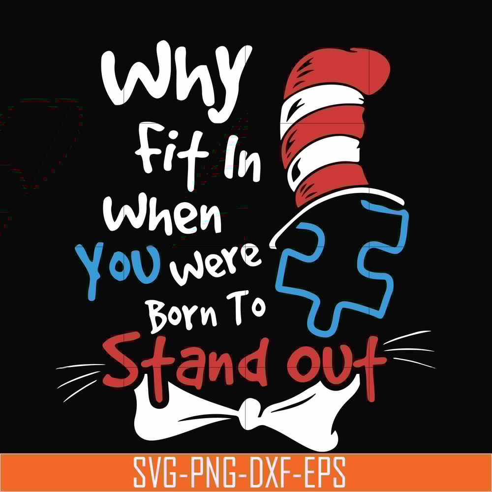 DR00042-Why fit in when you were born to stand out svg, png, dxf, eps file DR00042.jpg