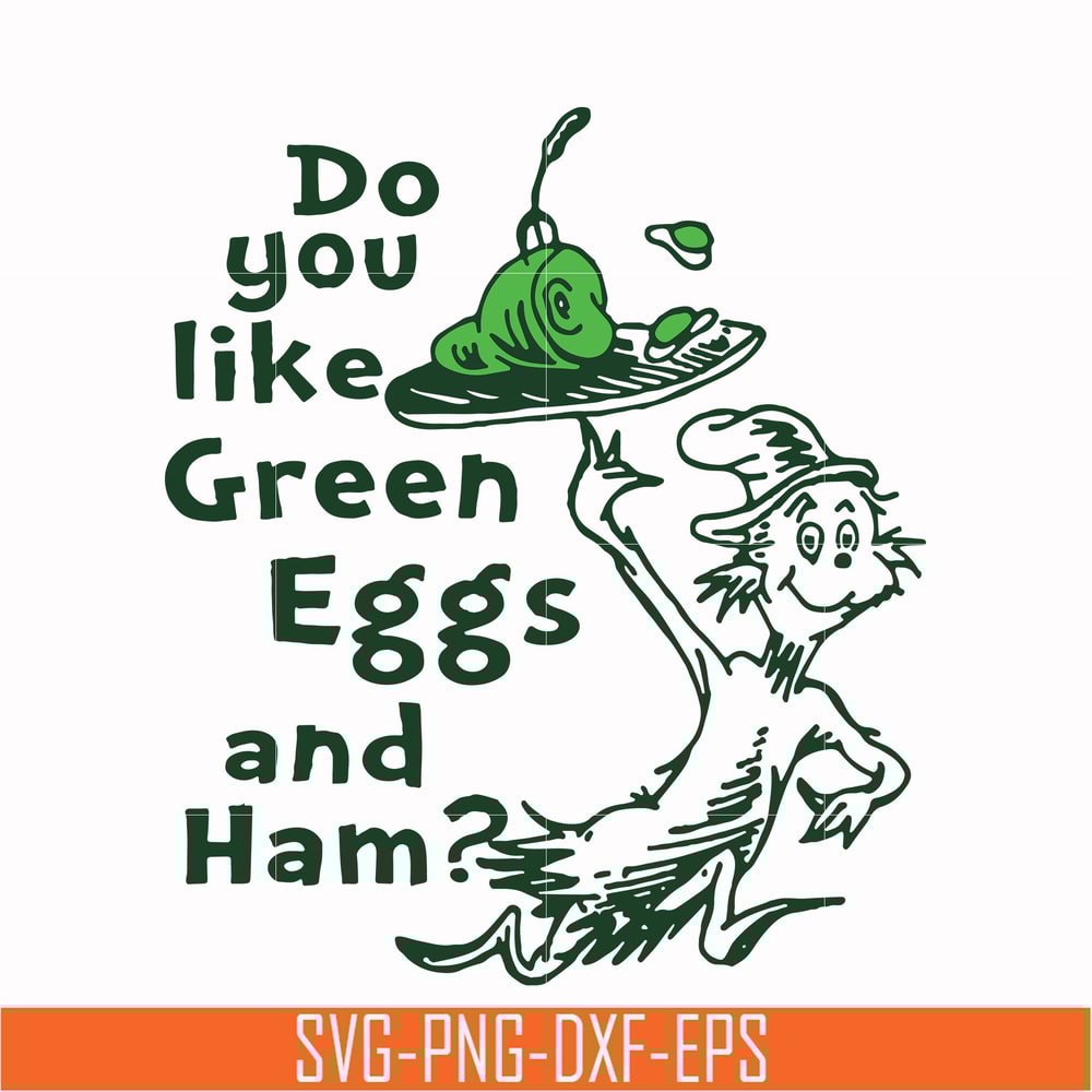 DR00048-Do you like green eggs and ham svg, png, dxf, eps file DR00048.jpg