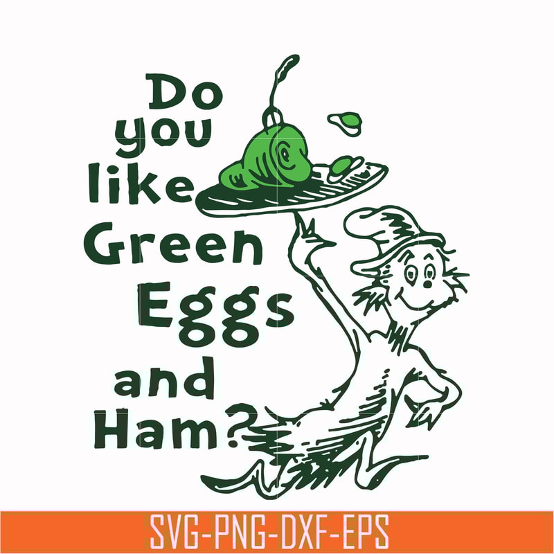 DR00048-Do you like green eggs and ham svg, png, dxf, eps file DR00048.jpg