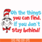 DR00073-Oh the things you can find if you don't stay behind svg, png, dxf, eps file DR00073.jpg