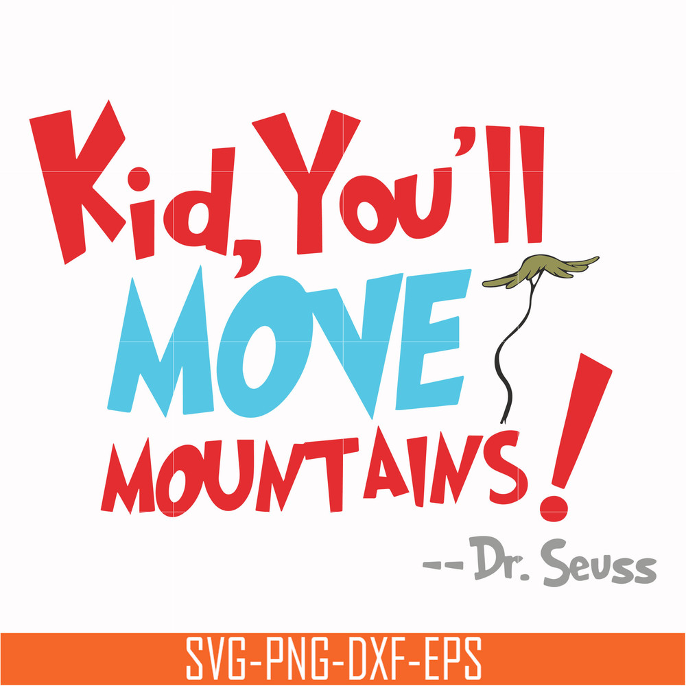 DR00076-Kid, you'll move mountains svg, png, dxf, eps file DR00076.jpg