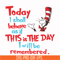 DR00080-Today I shall behave as if this is the day I will be remembered svg, png, dxf, eps file DR00080.jpg