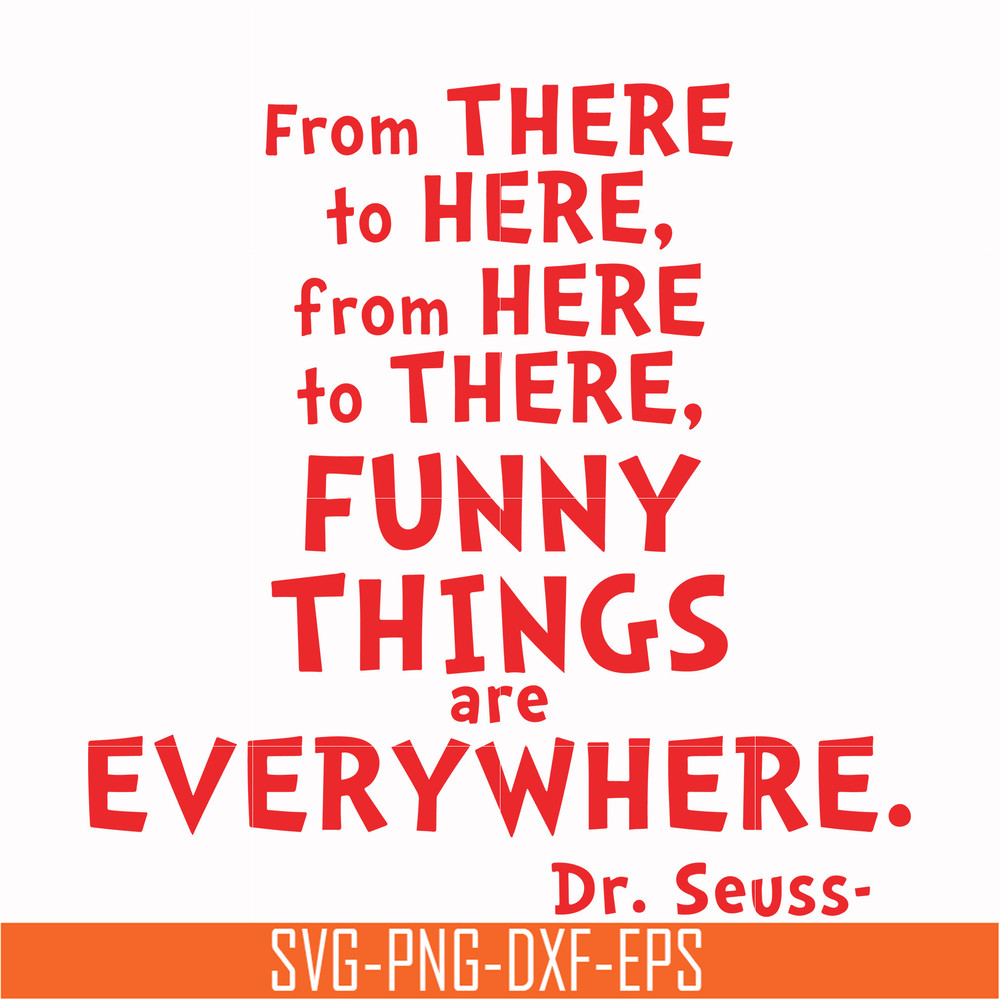 DR00085-From there to here from here to there funny things are everywhere svg, png, dxf, eps file DR00085.jpg