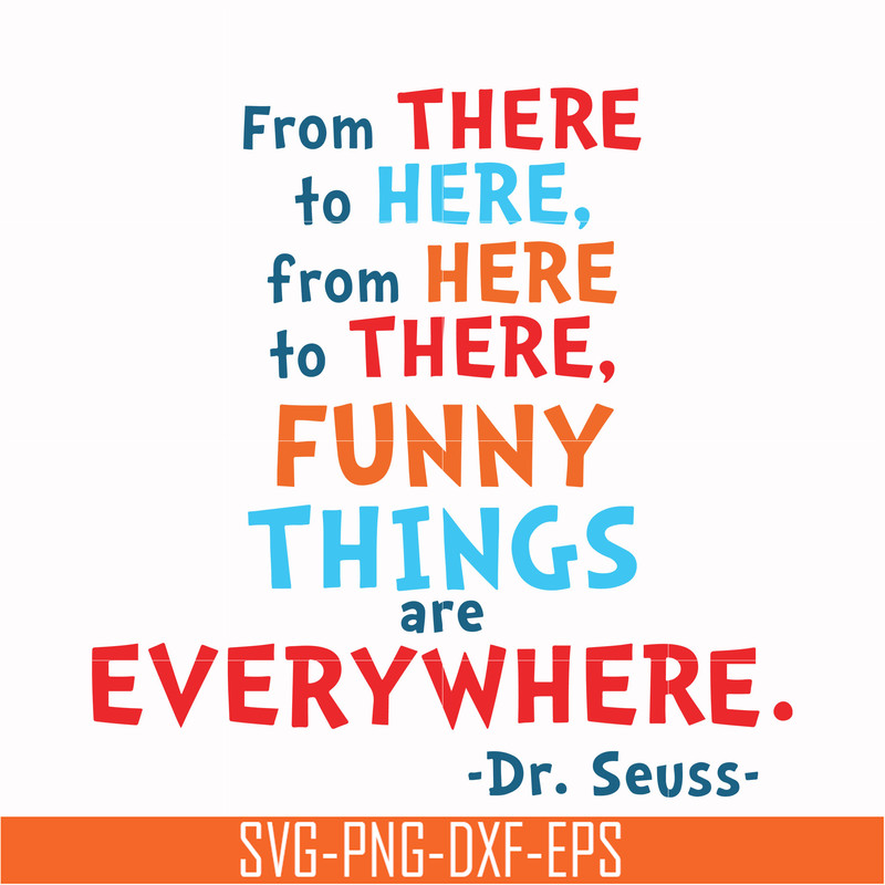 DR00098-From there to here from here to there funny things are everywhere svg, png, dxf, eps file DR00098.jpg