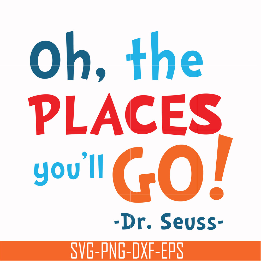 DR00099-Oh the places you'll go svg, png, dxf, eps file DR00099.jpg