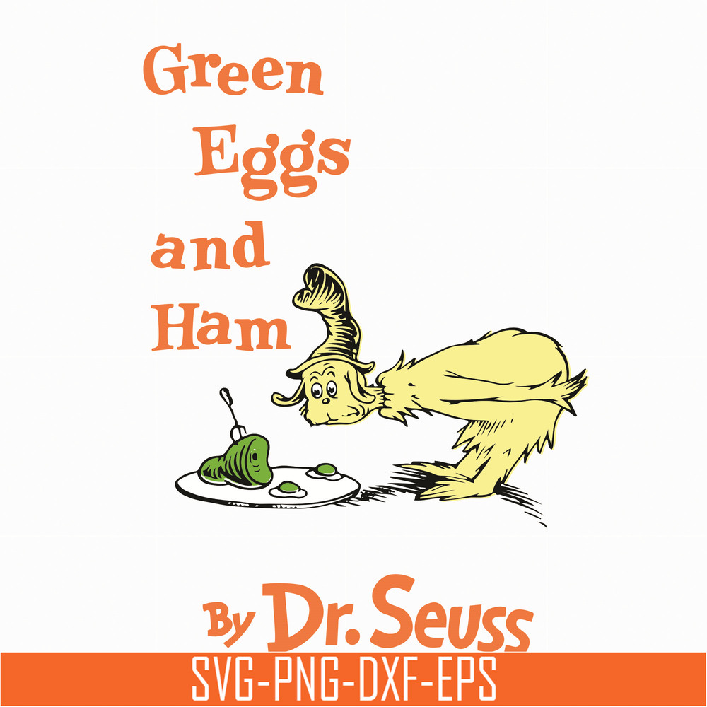 DR05012117-Green eggs and Ham By Dr Seuss , Ham in the hat svg, Ham svg, dr svg, png, dxf, eps file DR05012117.jpg
