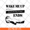 FN14062107-Wake me up when quarantine svg, png, dxf, eps digital file FN14062107.jpg
