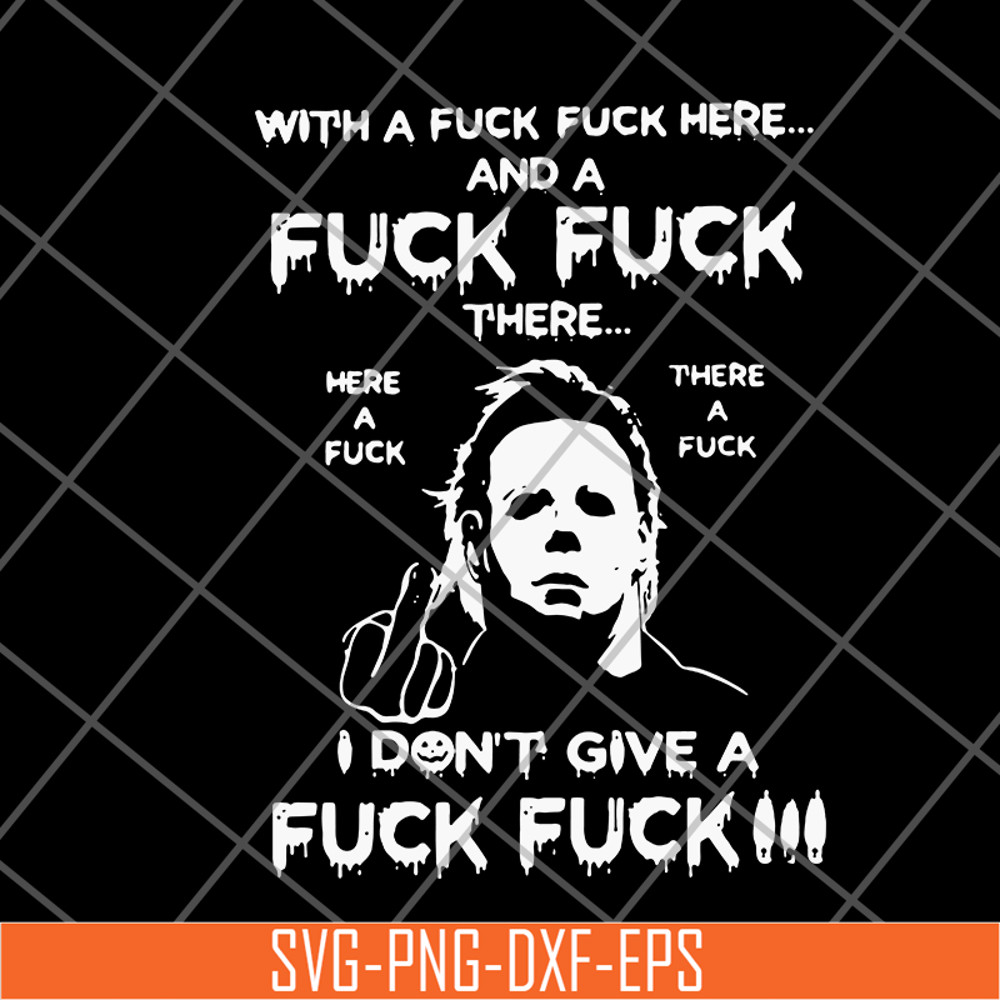 FN14062119-With A Fuck Here And A Fuck svg, png, dxf, eps digital file FN14062119.jpg