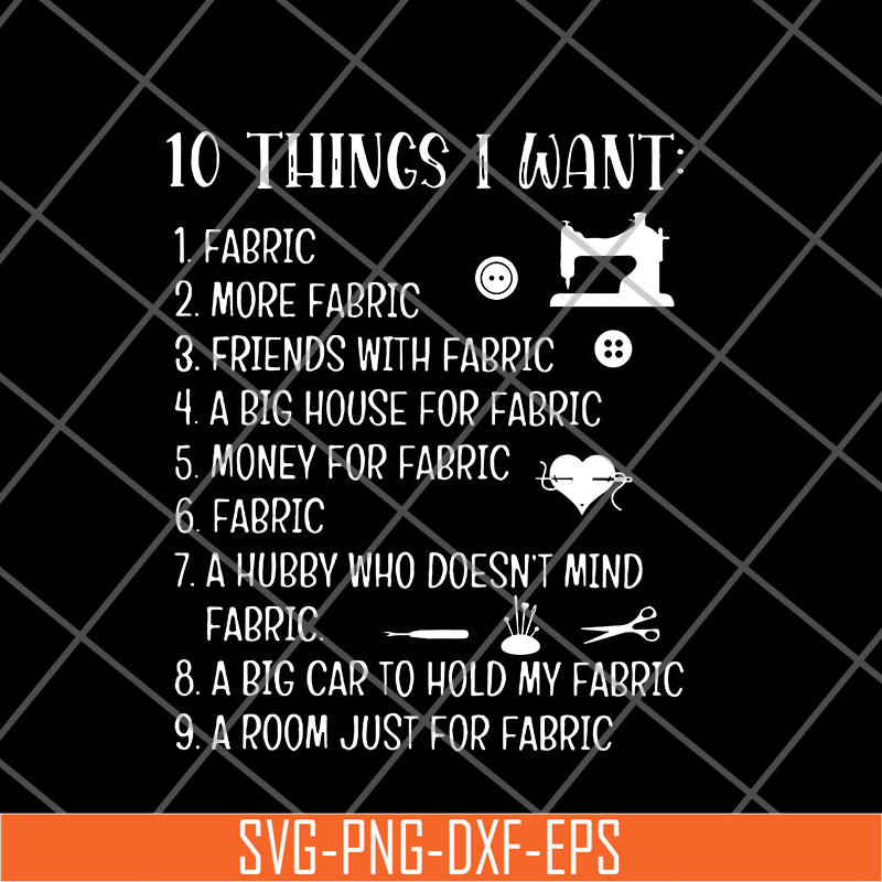 FN16062102-10 Things I Want Fabric svg, png, dxf, eps digital file FN16062102.jpg