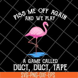 piss me off again svg, png, dxf, eps digital file fn17062113