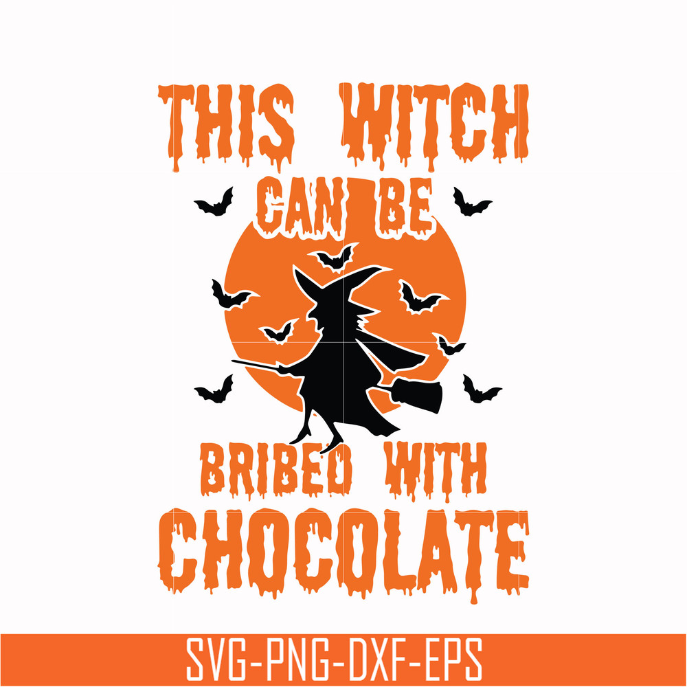 HLW0019-This witch can be bribed with chocolate svg, halloween svg, png, dxf, eps, digital file HLW0019.jpg