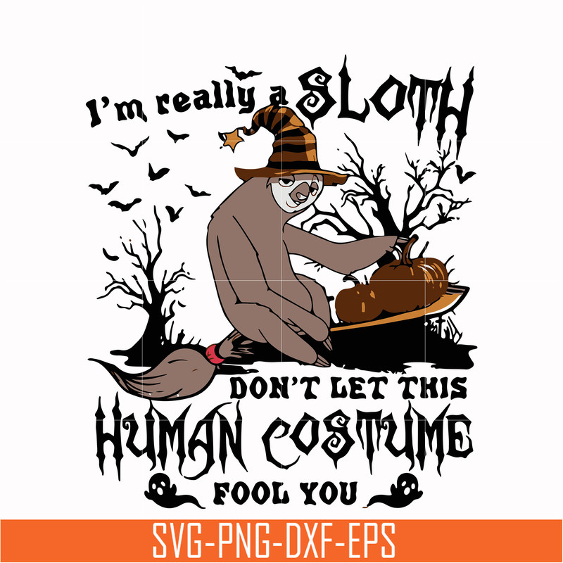 HLW0142-i am really sloth dont let this human costume fool you svg, png, dxf, eps digital file HLW0142.jpg