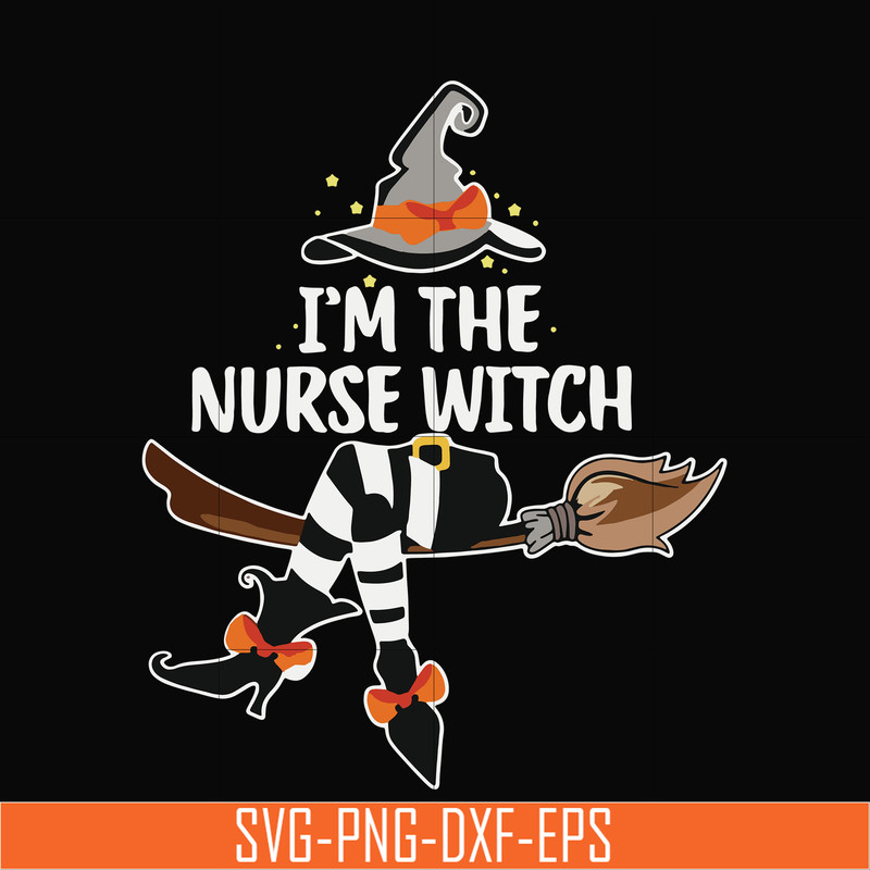 HLW0162-I'm the nurse witch svg, png, dxf, eps digital file HLW0162.jpg
