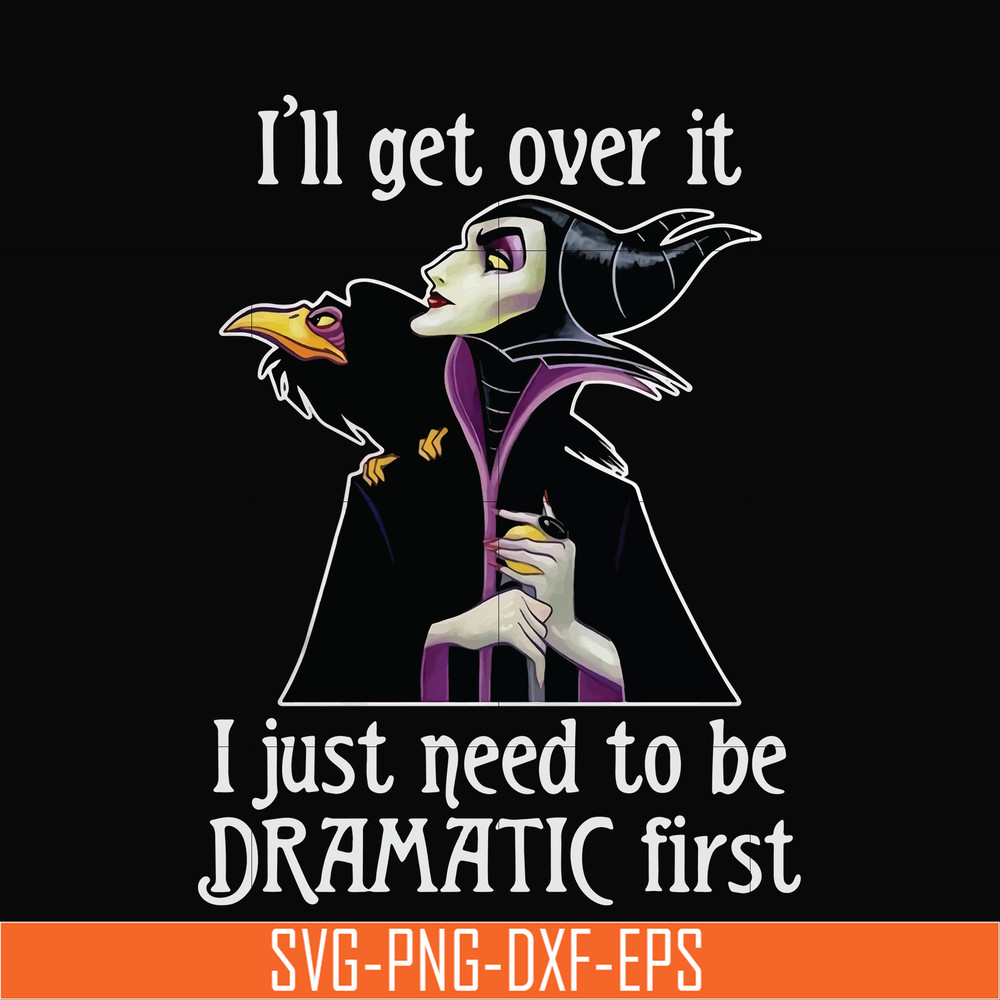 HLW0163-I'll get over it i just need to be dramatic first svg, png, dxf, eps digital file HLW0163.jpg