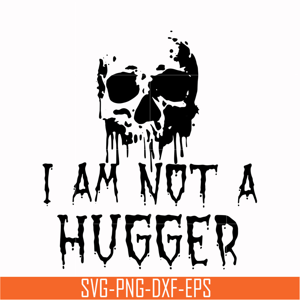 HLW0170-I am not a hugger svg, png, dxf, eps digital file HLW0170.jpg
