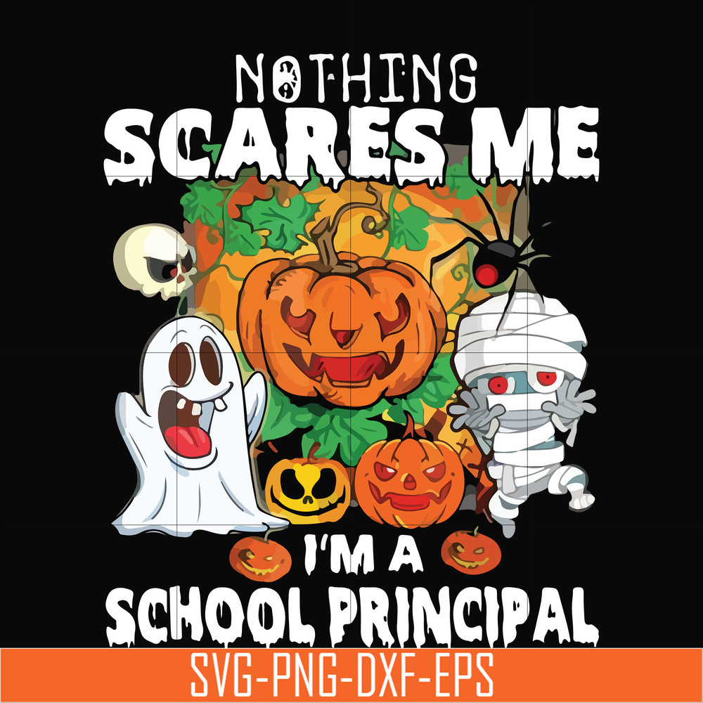 HLW20072012-Nothing scares me im a school principal svg, png, dxf, eps digital file HLW20072012.jpg