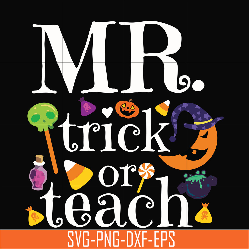 HLW2007202-Mr trick or teach svg, halloween svg, png, dxf, eps digital file HLW2007202.jpg