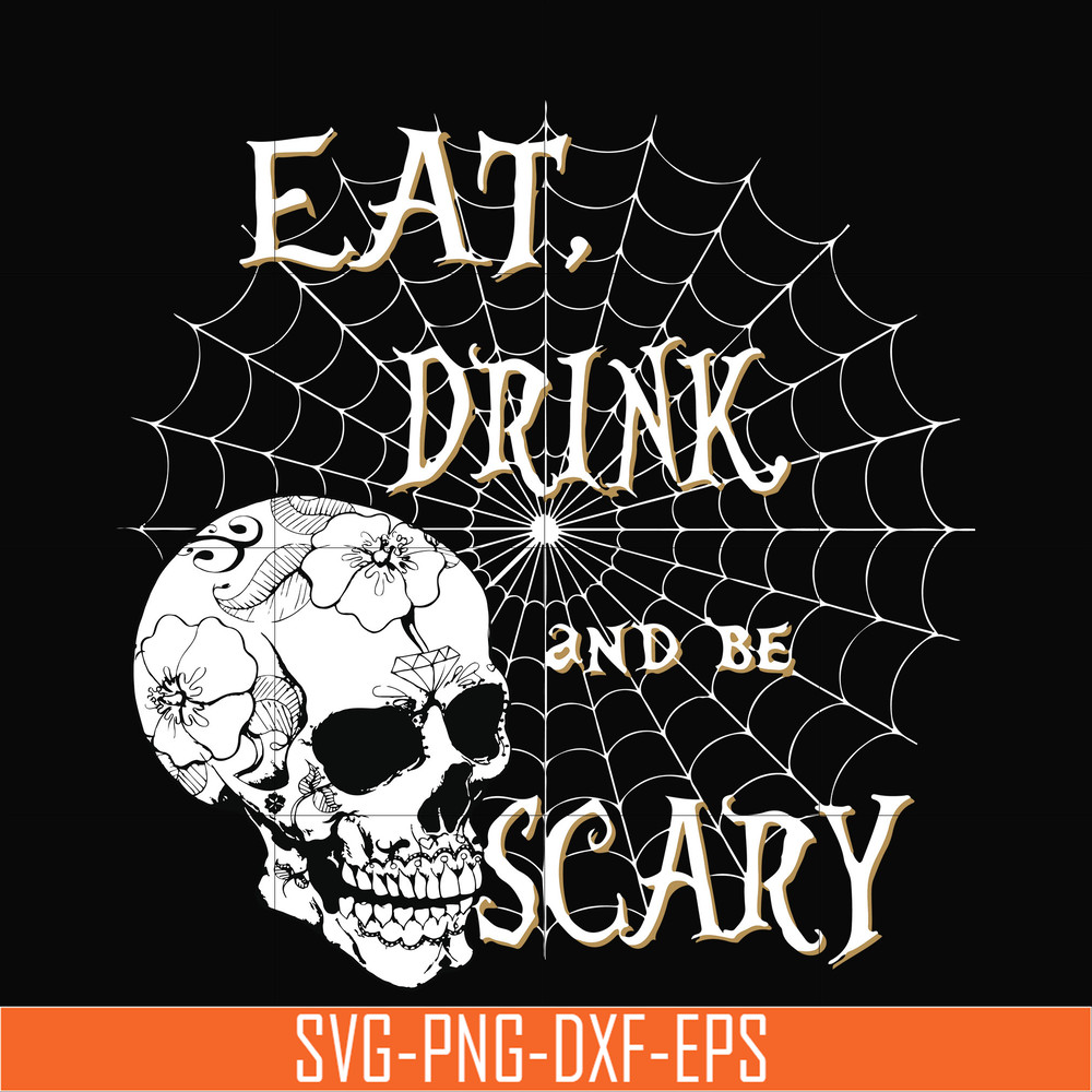 HLW24072018-Eat drink and be scary svg, halloween svg, png, dxf, eps digital file HLW24072018.jpg