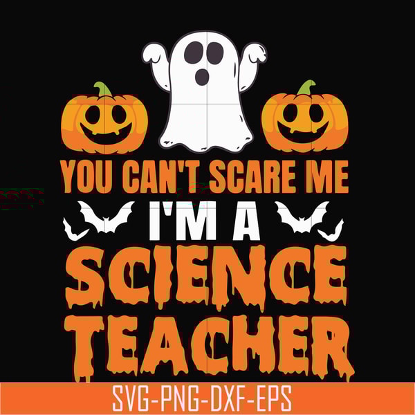 HLW25072010-You cant scare me im a science teacher svg, halloween svg, png, dxf, eps digital file HLW25072010.jpg