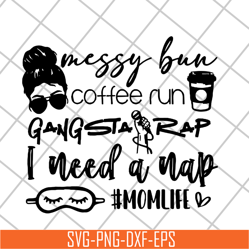 MTD03042126-Messy bun coffee run gangsta rap svg, Mother's day svg, eps, png, dxf digital file MTD03042126.jpg